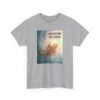 Salvation is here - Unisex Heavy Cotton Tee