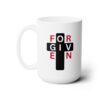 Forgiven Christian Ceramic Mug 15oz