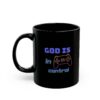 God is in control - 11oz Black Mug