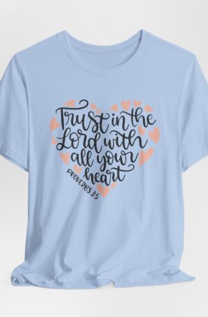 Trust in the Lord with All Your Heart tee | Proverbs 3:5 Christian faith shirt | Gift for her